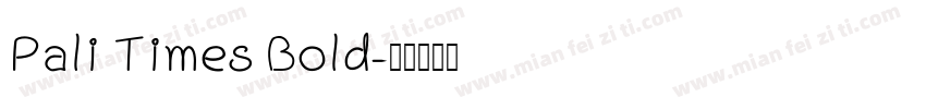 Pali Times Bold字体转换